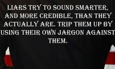 Deception Tip 100 – Liar’s Jargon – How To Detect Deception