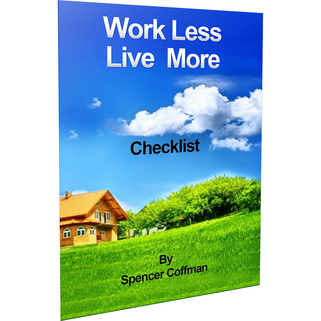 Work Less Live More Checklist By Spencer Coffman