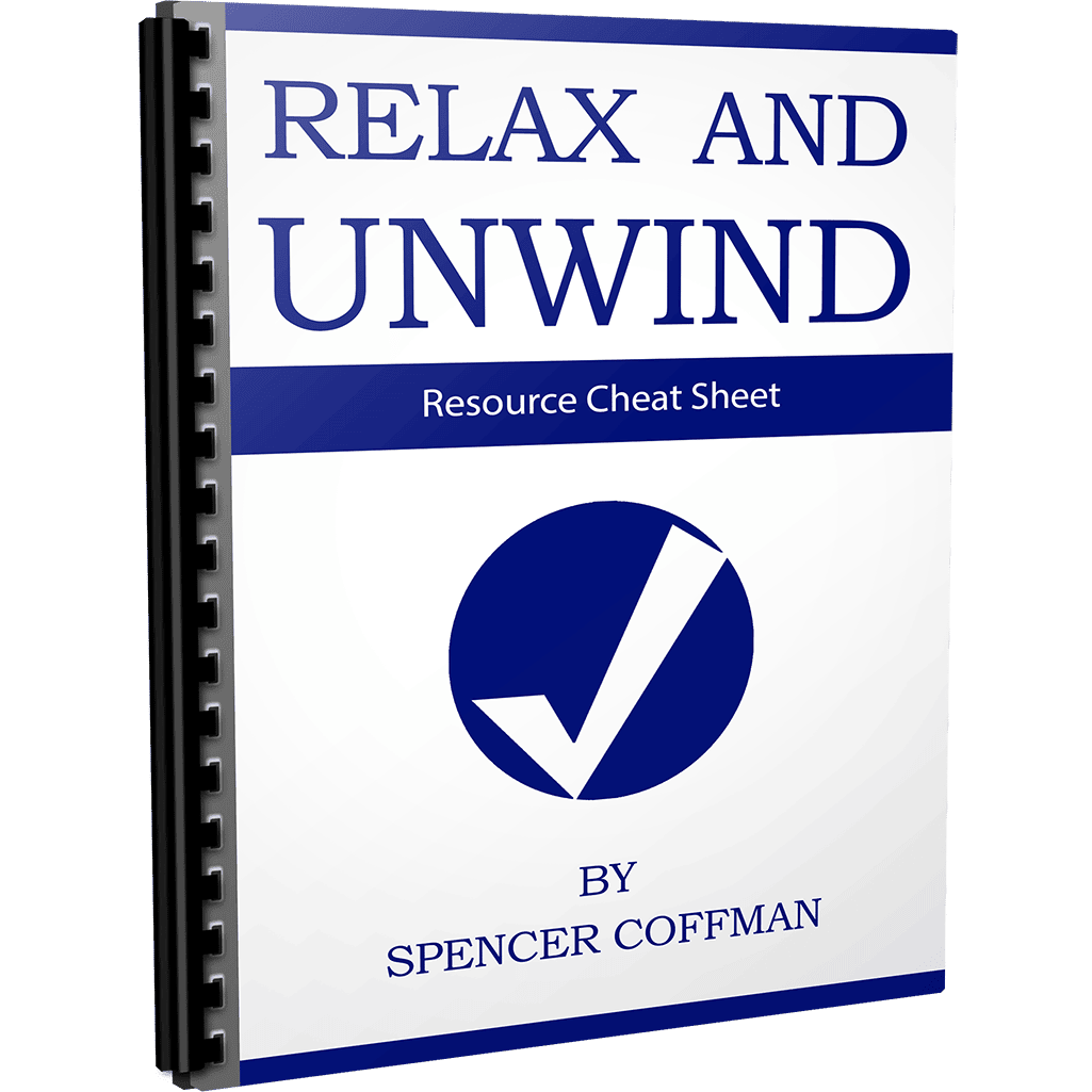 Relax And Unwind Resource Cheat Sheet By Spencer Coffman